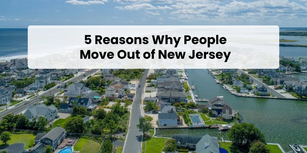 5 Reasons Why People Move out of New Jersey